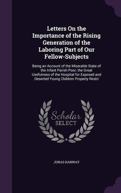 Front cover_Letters On the Importance of the Rising Generation of the Laboring Part of Our Fellow-Subjects