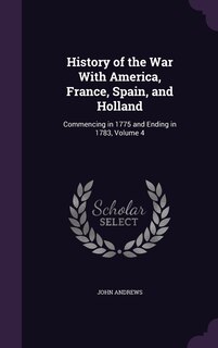 Couverture_History of the War With America, France, Spain, and Holland