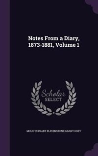 Front cover_Notes From a Diary, 1873-1881, Volume 1