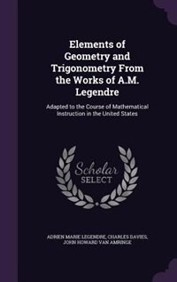 Couverture_Elements of Geometry and Trigonometry From the Works of A.M. Legendre