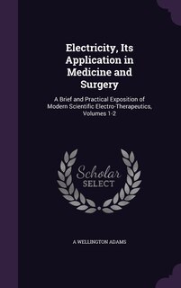 Couverture_Electricity, Its Application in Medicine and Surgery