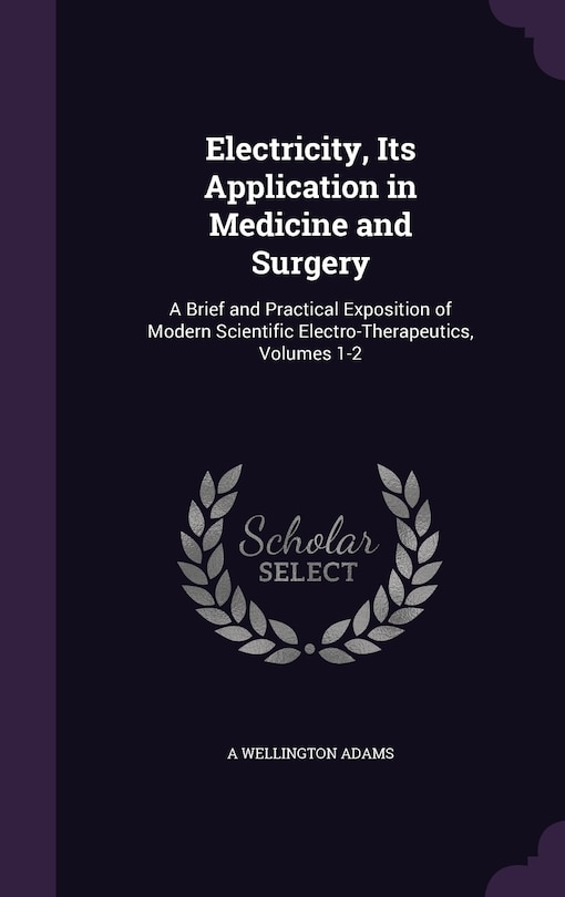 Couverture_Electricity, Its Application in Medicine and Surgery