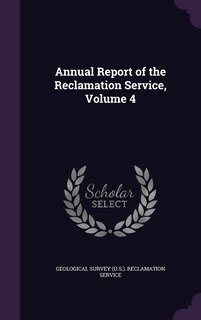 Front cover_Annual Report of the Reclamation Service, Volume 4