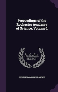 Front cover_Proceedings of the Rochester Academy of Science, Volume 1