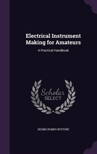 Couverture_Electrical Instrument Making for Amateurs