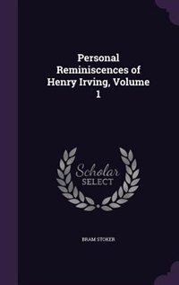 Front cover_Personal Reminiscences of Henry Irving, Volume 1