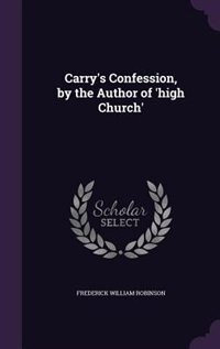Couverture_Carry's Confession, by the Author of 'high Church'