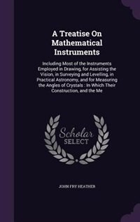 Couverture_A Treatise On Mathematical Instruments