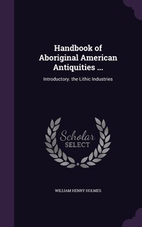 Couverture_Handbook of Aboriginal American Antiquities ...