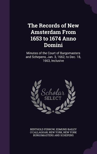 Front cover_The Records of New Amsterdam From 1653 to 1674 Anno Domini
