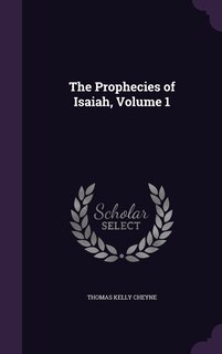 Front cover_The Prophecies of Isaiah, Volume 1