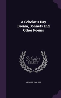 Couverture_A Scholar's Day Dream, Sonnets and Other Poems