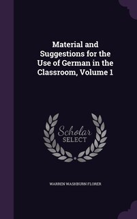 Front cover_Material and Suggestions for the Use of German in the Classroom, Volume 1
