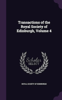 Couverture_Transactions of the Royal Society of Edinburgh, Volume 4