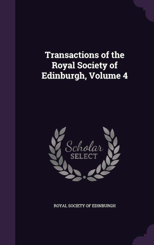 Couverture_Transactions of the Royal Society of Edinburgh, Volume 4