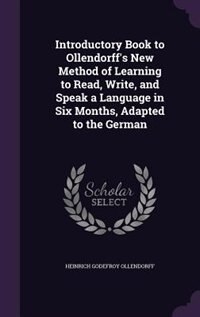 Front cover_Introductory Book to Ollendorff's New Method of Learning to Read, Write, and Speak a Language in Six Months, Adapted to the German