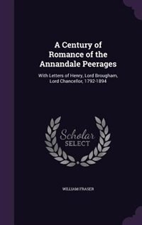 Front cover_A Century of Romance of the Annandale Peerages