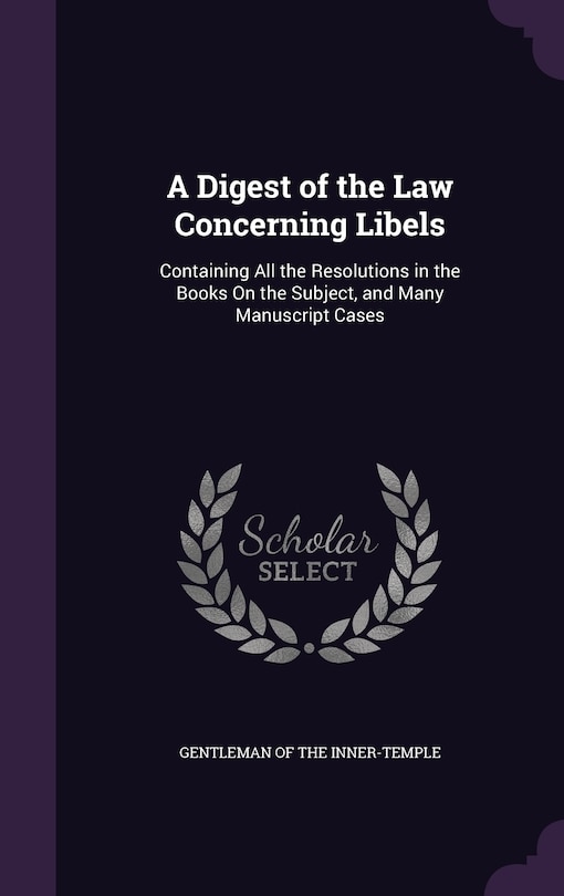 Front cover_A Digest of the Law Concerning Libels
