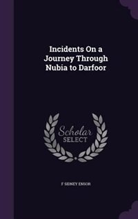 Front cover_Incidents On a Journey Through Nubia to Darfoor