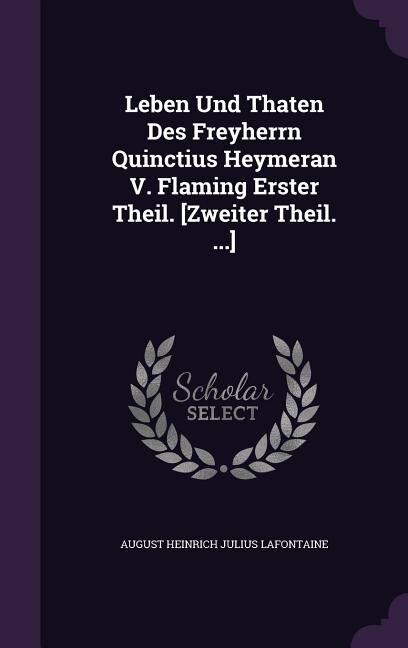 Front cover_Leben Und Thaten Des Freyherrn Quinctius Heymeran V. Flaming Erster Theil. [Zweiter Theil. ...]