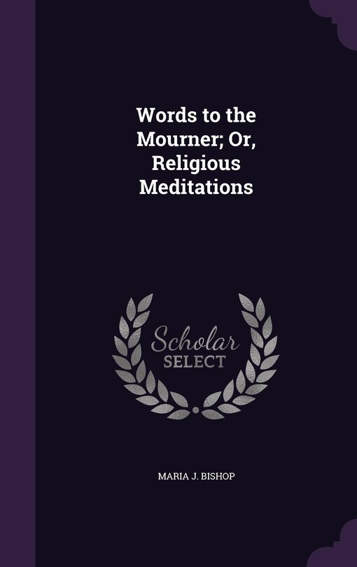 Couverture_Words to the Mourner; Or, Religious Meditations