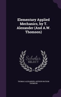 Couverture_Elementary Applied Mechanics, by T. Alexander (And A.W. Thomson)