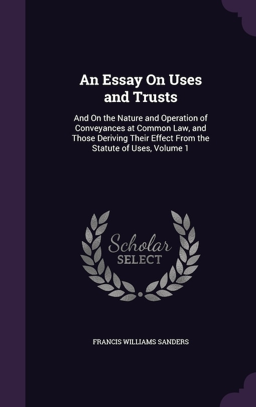 Front cover_An Essay On Uses and Trusts