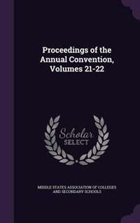 Proceedings of the Annual Convention, Volumes 21-22