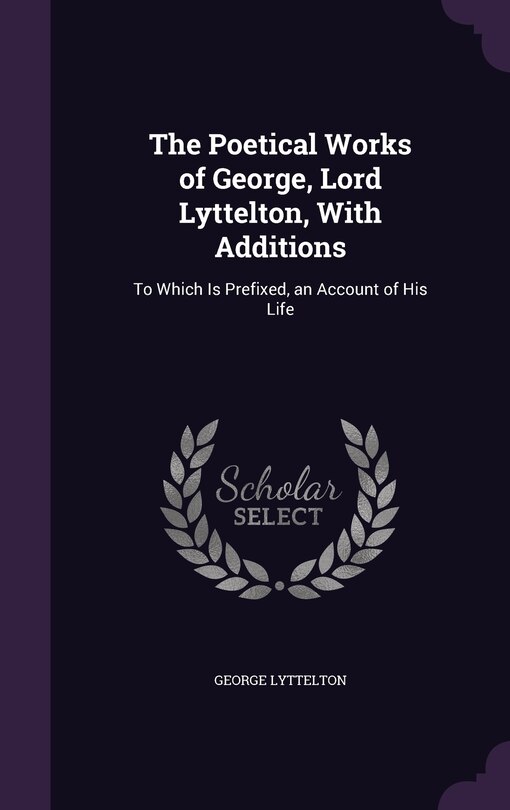 Front cover_The Poetical Works of George, Lord Lyttelton, With Additions