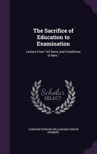 Front cover_The Sacrifice of Education to Examination