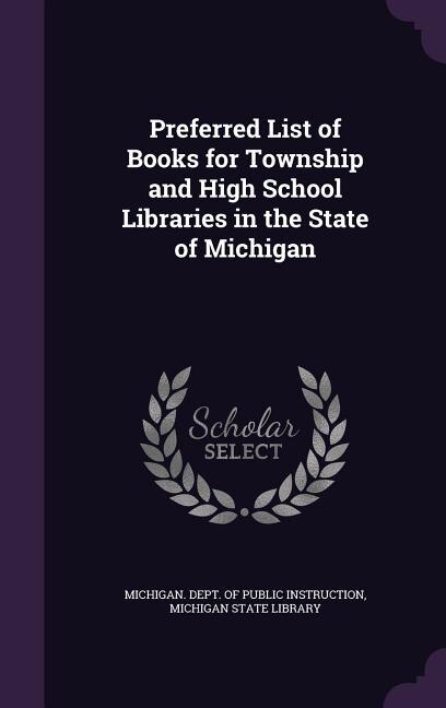Front cover_Preferred List of Books for Township and High School Libraries in the State of Michigan