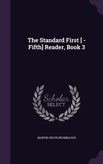 Front cover_The Standard First [ -Fifth] Reader, Book 3