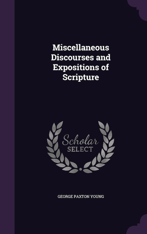 Front cover_Miscellaneous Discourses and Expositions of Scripture