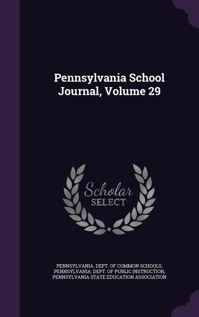 Couverture_Pennsylvania School Journal, Volume 29