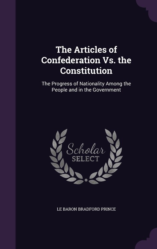 Front cover_The Articles of Confederation Vs. the Constitution