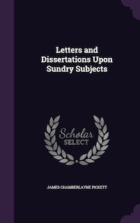 Couverture_Letters and Dissertations Upon Sundry Subjects