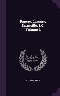 Couverture_Papers, Literary, Scientific, & C, Volume 2