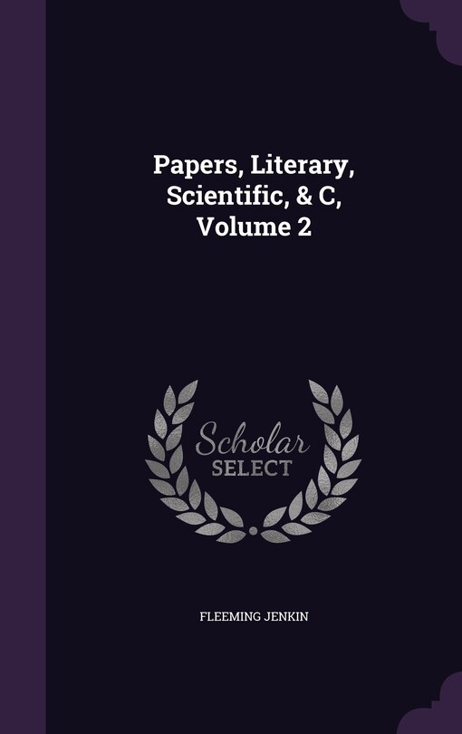 Couverture_Papers, Literary, Scientific, & C, Volume 2