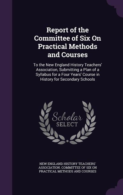 Couverture_Report of the Committee of Six On Practical Methods and Courses