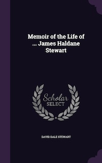 Couverture_Memoir of the Life of ... James Haldane Stewart