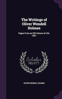 Couverture_The Writings of Oliver Wendell Holmes