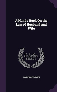 Front cover_A Handy Book On the Law of Husband and Wife