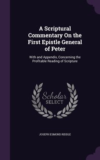 Front cover_A Scriptural Commentary On the First Epistle General of Peter
