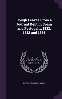 Couverture_Rough Leaves From a Journal Kept in Spain and Portugal ... 1832, 1833 and 1834