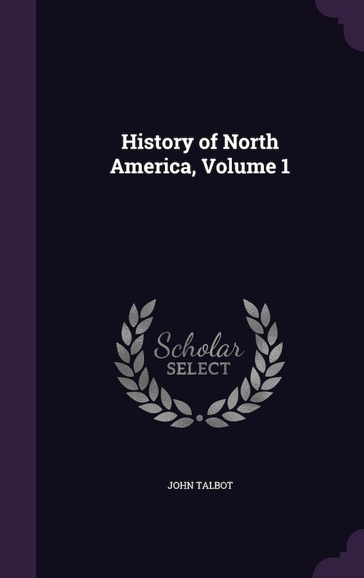 Front cover_History of North America, Volume 1