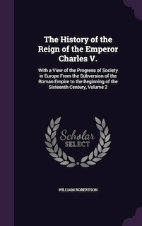 Front cover_The History of the Reign of the Emperor Charles V.