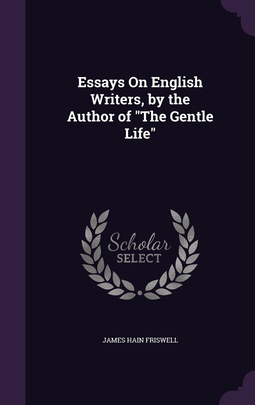 Front cover_Essays On English Writers, by the Author of The Gentle Life