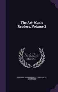 The Art-Music Readers, Volume 2 by Frederic Herbert Ripley