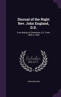 Front cover_Diurnal of the Right Rev. John England, D.D.
