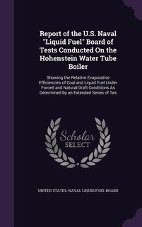 Couverture_Report of the U.S. Naval Liquid Fuel Board of Tests Conducted On the Hohenstein Water Tube Boiler